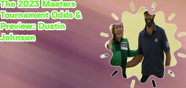 Dustin johnson pre masters odds